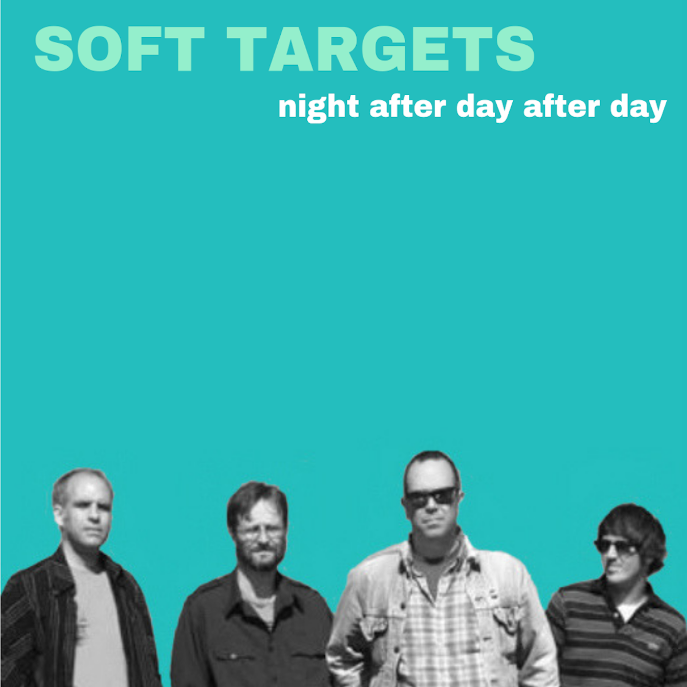 Soft Targets - Night After Day After Day