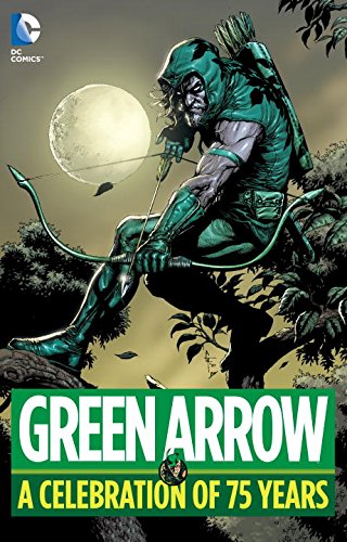 Green Arrow: A Celebration of 75 Years cover