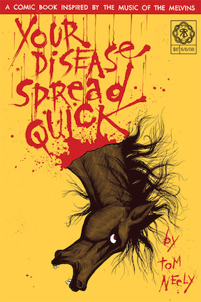 Your Disease Spread Quick Melvins comic cover by Tom Neely