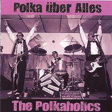 Polkaholics Uber Alles