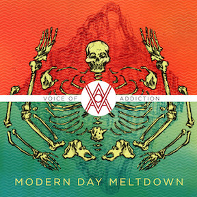 Voice of Addiction Modern Day Meltdown album cover